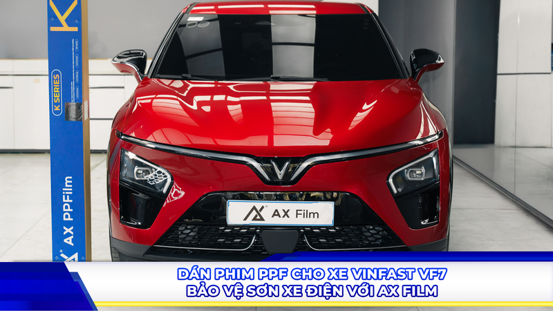 Dán phim PPF cho xe VinFast VF7 - Bảo vệ sơn xe điện với AX Film